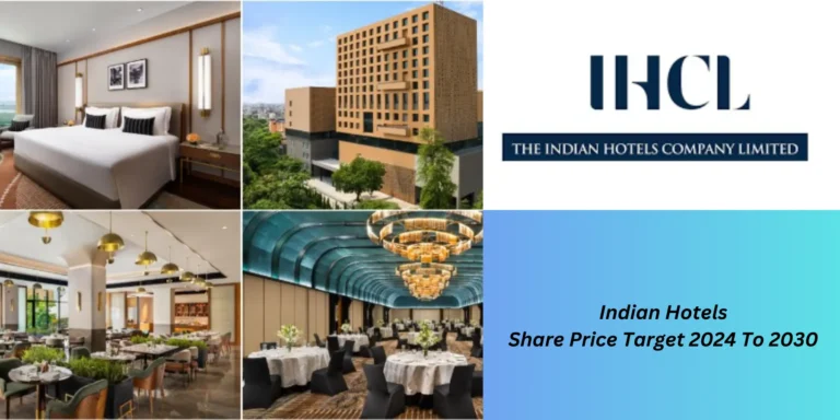 Indian Hotels Share Price Target 2024,25,26,27,28,29 To 2030